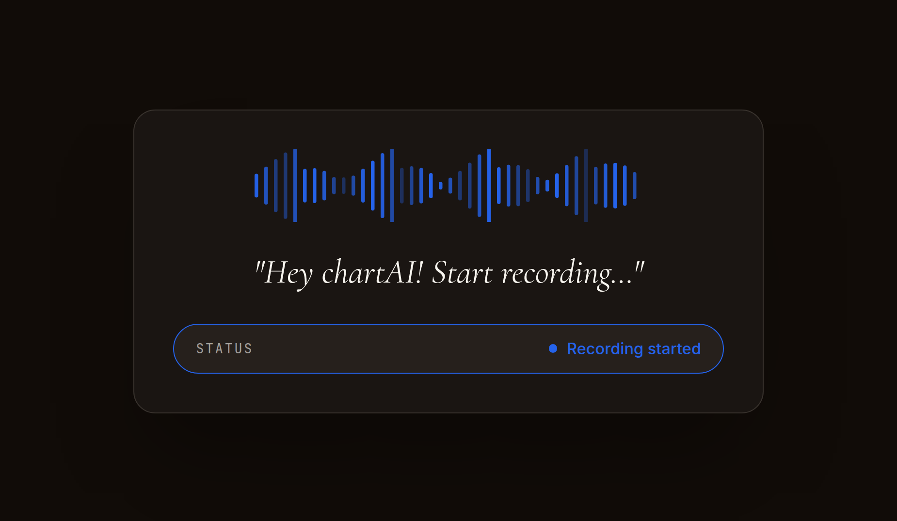 ChartAI capturing a spoken "Start recording" voice command